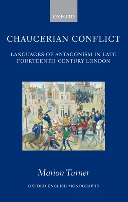 Chaucerian Conflict: Języki antagonizmu w Londynie końca XIV wieku - Chaucerian Conflict: Languages of Antagonism in Late Fourteenth-Century London