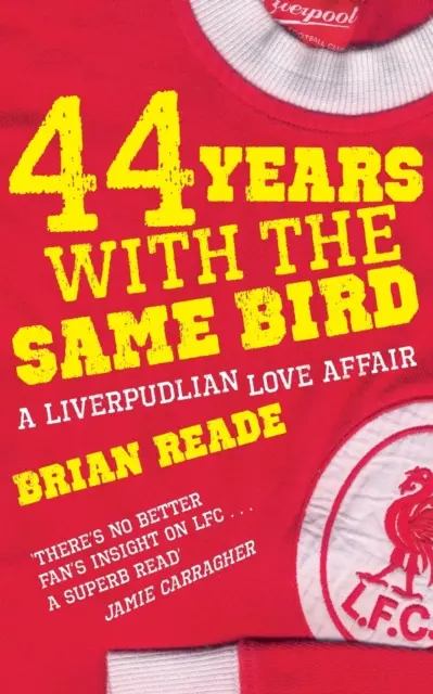 44 lata z tym samym ptakiem: A Liverpudlian Love Affair - 44 Years With The Same Bird: A Liverpudlian Love Affair