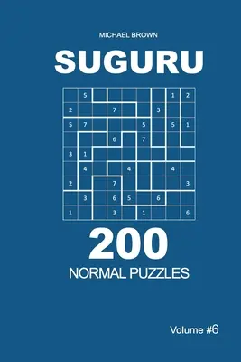 Suguru - 200 normalnych łamigłówek 9x9 (tom 6) - Suguru - 200 Normal Puzzles 9x9 (Volume 6)