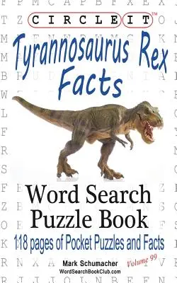 Zakreśl, fakty o tyranozaurze Rexie, wyszukiwanie słów, książka z łamigłówkami - Circle It, Tyrannosaurus Rex Facts, Word Search, Puzzle Book