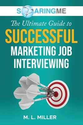 SoaringME Najlepszy przewodnik po skutecznym poszukiwaniu pracy w marketingu - SoaringME The Ultimate Guide to Successful Marketing Job Interviewing