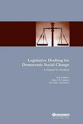 Legislative Drafting for Democratic Social Change: Podręcznik dla projektantów - Legislative Drafting for Democratic Social Change: A Manual for Drafters