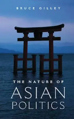 Natura azjatyckiej polityki - The Nature of Asian Politics