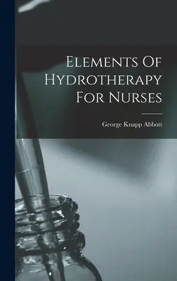 Elementy hydroterapii dla pielęgniarek - Elements Of Hydrotherapy For Nurses