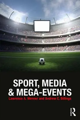 Sport, media i wielkie wydarzenia - Sport, Media and Mega-Events