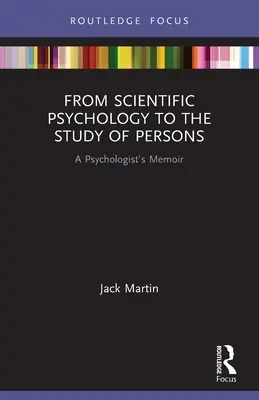 Od psychologii naukowej do badania osób: Pamiętnik psychologa - From Scientific Psychology to the Study of Persons: A Psychologist's Memoir