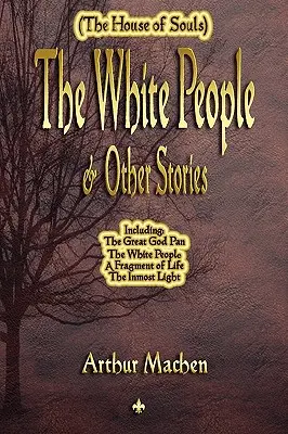 Biali ludzie i inne opowieści - The White People and Other Stories