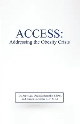 Dostęp: Przeciwdziałanie kryzysowi otyłości - Access: Addressing the Obesity Crisis