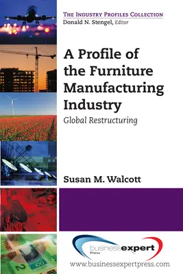 Profil przemysłu meblarskiego: Globalna restrukturyzacja - A Profile of the Furniture Manufacturing Industry: Global Restructuring