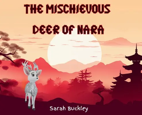 Psotny jeleń z Nara - The Mischievous Deer of Nara