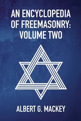 Encyklopedia masonerii, tom 2 - An Encyclopedia Of Freemasonry Vol 2