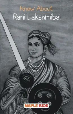 Wiedza o Rani Lakshmibai - Know About Rani Lakshmibai