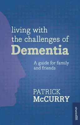 Życie z wyzwaniami demencji - Living with the Challenges of Dementia