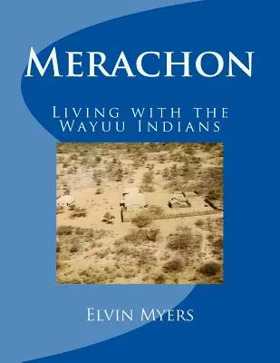 Merachon: Życie z Indianami Wayuu - Merachon: Living with the Wayuu Indians