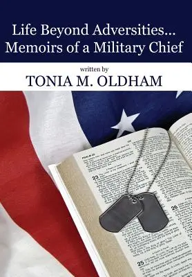 Życie ponad przeciwnościami... Wspomnienia dowódcy wojskowego - Life Beyond Adversities...Memoirs of a Military Chief