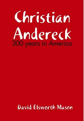 Potomkowie Christiana Anderecka - Descendants of Christian Andereck