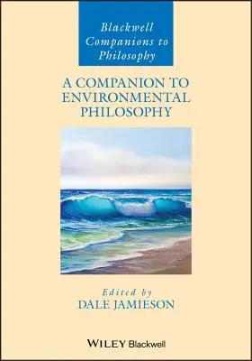 Przewodnik po filozofii środowiska - A Companion to Environmental Philosophy