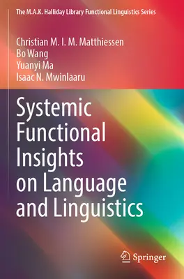 Systemowe funkcjonalne spostrzeżenia na temat języka i językoznawstwa - Systemic Functional Insights on Language and Linguistics