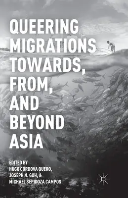 Queerowanie migracji do, z i poza Azję - Queering Migrations Towards, From, and Beyond Asia