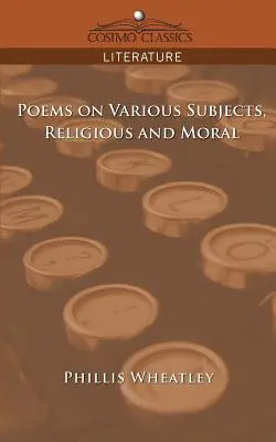 Wiersze na różne tematy, religijne i moralne - Poems on Various Subjects, Religious and Moral