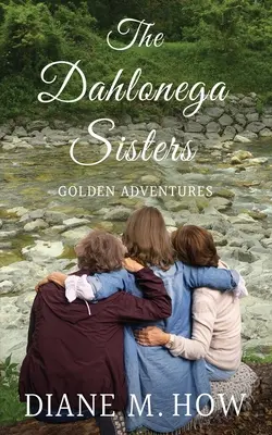 Złote przygody sióstr Dahlonega - The Dahlonega Sisters, Golden Adventures
