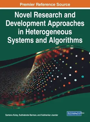 Nowe podejścia badawczo-rozwojowe w systemach heterogenicznych i algorytmach - Novel Research and Development Approaches in Heterogeneous Systems and Algorithms