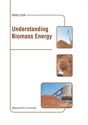 Zrozumieć energię z biomasy - Understanding Biomass Energy