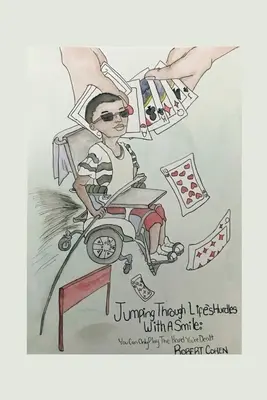 Przeskakiwanie przez życiowe przeszkody z uśmiechem: Możesz grać tylko tym, co ci rozdano - Jumping Through Life's Hurdles with a Smile: You Can Only Play the Hand You're Dealt