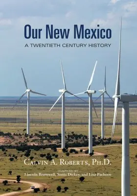 Nasz Nowy Meksyk: Historia XX wieku - Our New Mexico: A Twentieth Century History