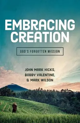 Obejmując stworzenie: Zapomniana misja Boga - Embracing Creation: God's Forgotten Mission