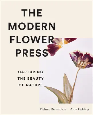 Nowoczesna prasa do kwiatów: Uchwycić piękno natury - The Modern Flower Press: Capturing the Beauty of Nature