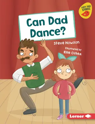 Czy tata potrafi tańczyć? - Can Dad Dance?