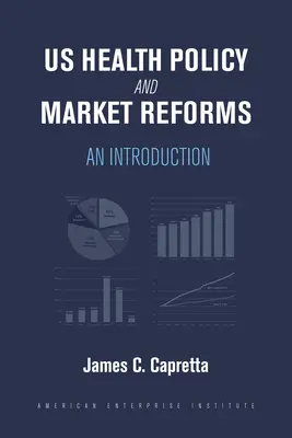 Polityka zdrowotna i reformy rynkowe USA: Wprowadzenie - Us Health Policy and Market Reforms: An Introduction