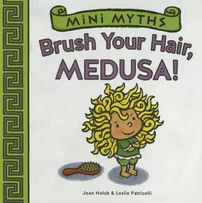 Rozczesz włosy, Meduzo! (Mini Myths) - Brush Your Hair, Medusa! (Mini Myths)