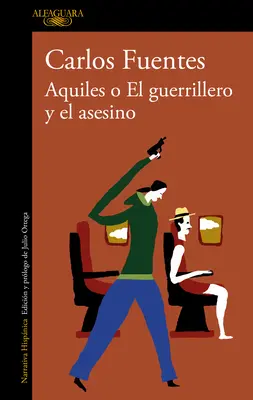 Aquiles O El Guerrillero Y El Asesino / Achilles, czyli wojownik i morderca - Aquiles O El Guerrillero Y El Asesino / Achilles or the Warrior and the Murderer