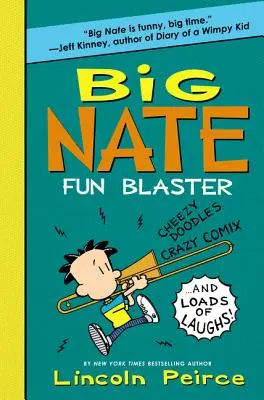 Big Nate Fun Blaster: Wesołe bazgroły, zwariowane komiksy i mnóstwo śmiechu! - Big Nate Fun Blaster: Cheezy Doodles, Crazy Comix, and Loads of Laughs!