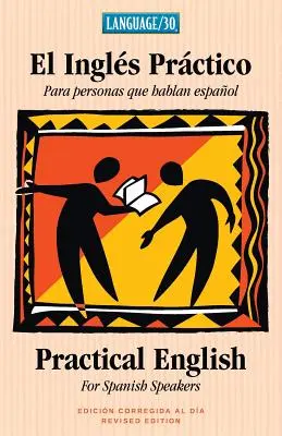 El Ingles Practico - Praktyczny angielski dla osób mówiących po hiszpańsku - El Ingles Practico - Practical English for Spanish Speakers