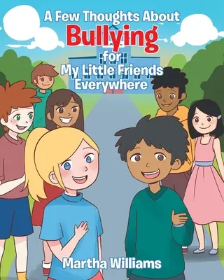 Kilka myśli o zastraszaniu dla moich małych przyjaciół na całym świecie - A Few Thoughts About Bullying for My Little Friends Everywhere