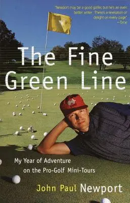 The Fine Green Line: Mój rok przygody z golfem na Pro-Golf Mini-Tours - The Fine Green Line: My Year of Golf Adventure on the Pro-Golf Mini-Tours