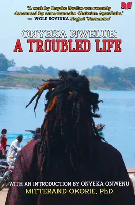 Onyeka Nwelue: Niespokojne życie - Onyeka Nwelue: A Troubled Life