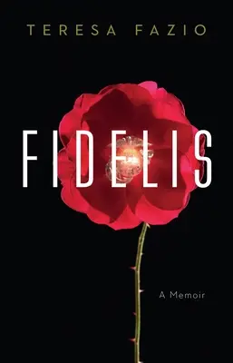 Fidelis: Pamiętnik - Fidelis: A Memoir