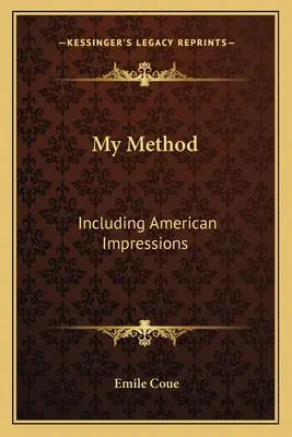 Moja metoda: W tym amerykańskie impresje - My Method: Including American Impressions