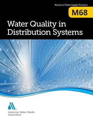 M68 Jakość wody w systemach dystrybucji - M68 Water Quality in Distribution Systems