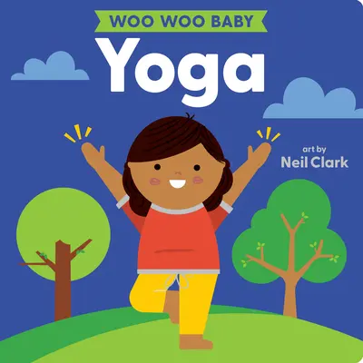 Woo Woo Baby: Joga - Woo Woo Baby: Yoga