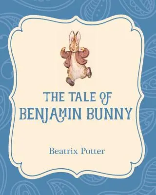 Opowieść o króliku Benjaminie - The Tale of Benjamin Bunny