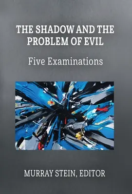 Cień i problem zła: pięć badań - The Shadow and the Problem of Evil: Five Examinations