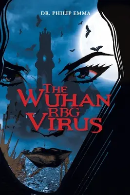 Wirus Wuhan RBG - The Wuhan RBG Virus