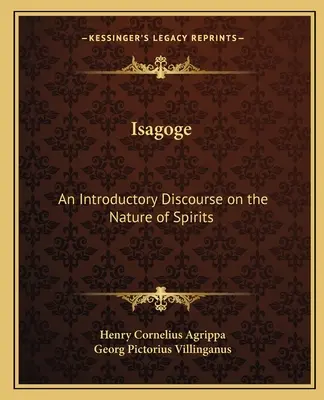 Isagoge: Wprowadzający dyskurs o naturze duchów - Isagoge: An Introductory Discourse on the Nature of Spirits