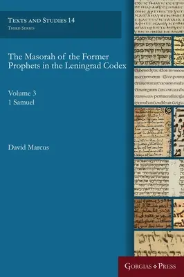 Masora dawnych proroków w Kodeksie Leningradzkim: (Vol. 3: 1 Samuel) - The Masorah of the Former Prophets in the Leningrad Codex: (Vol. 3: 1 Samuel)