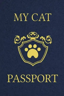 My Cat Passport: Cats Log Book, Cat Information Book, Pet Health Records Keeper, Gifts for Cat Lovers, Pet Expense Tracker, Pet Passpor